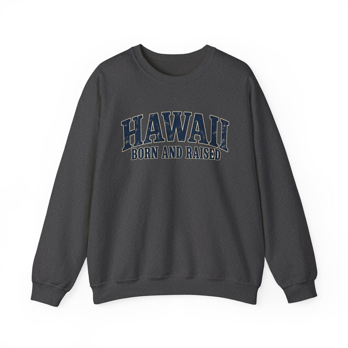 Hawaii Born and Raised Local Pride Unisex Sweatshirt Graphic