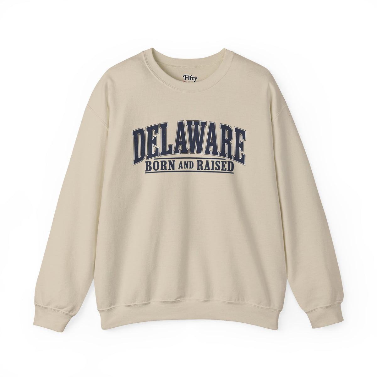Delaware Born and Raised Luxury Vintage Unisex Sweatshirt Graphic