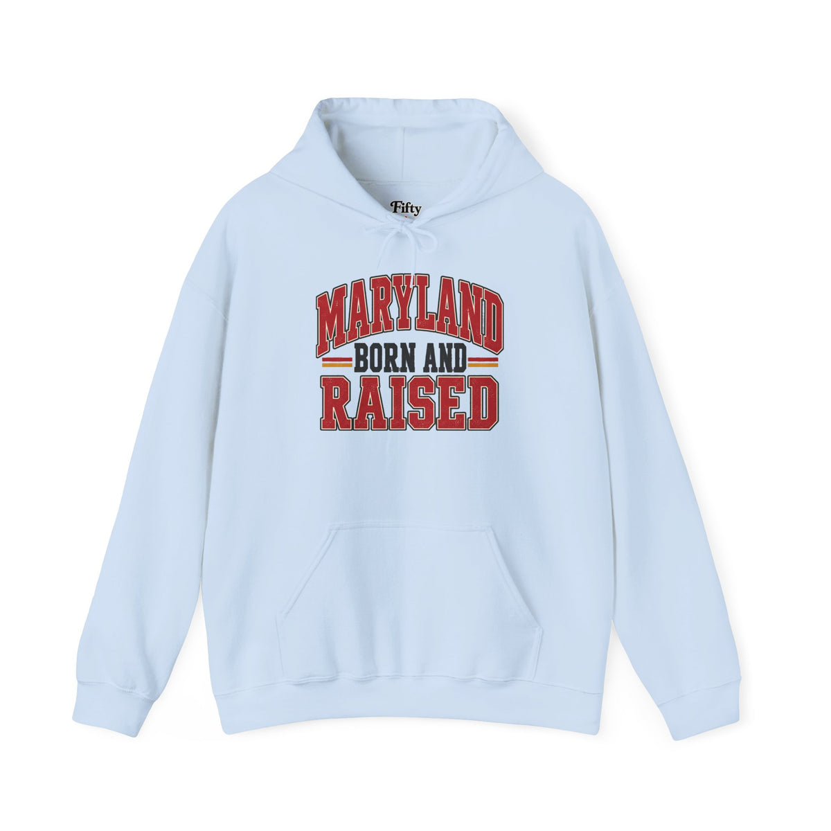 Maryland Born and Raised Unisex Hoodie State Name Graphic