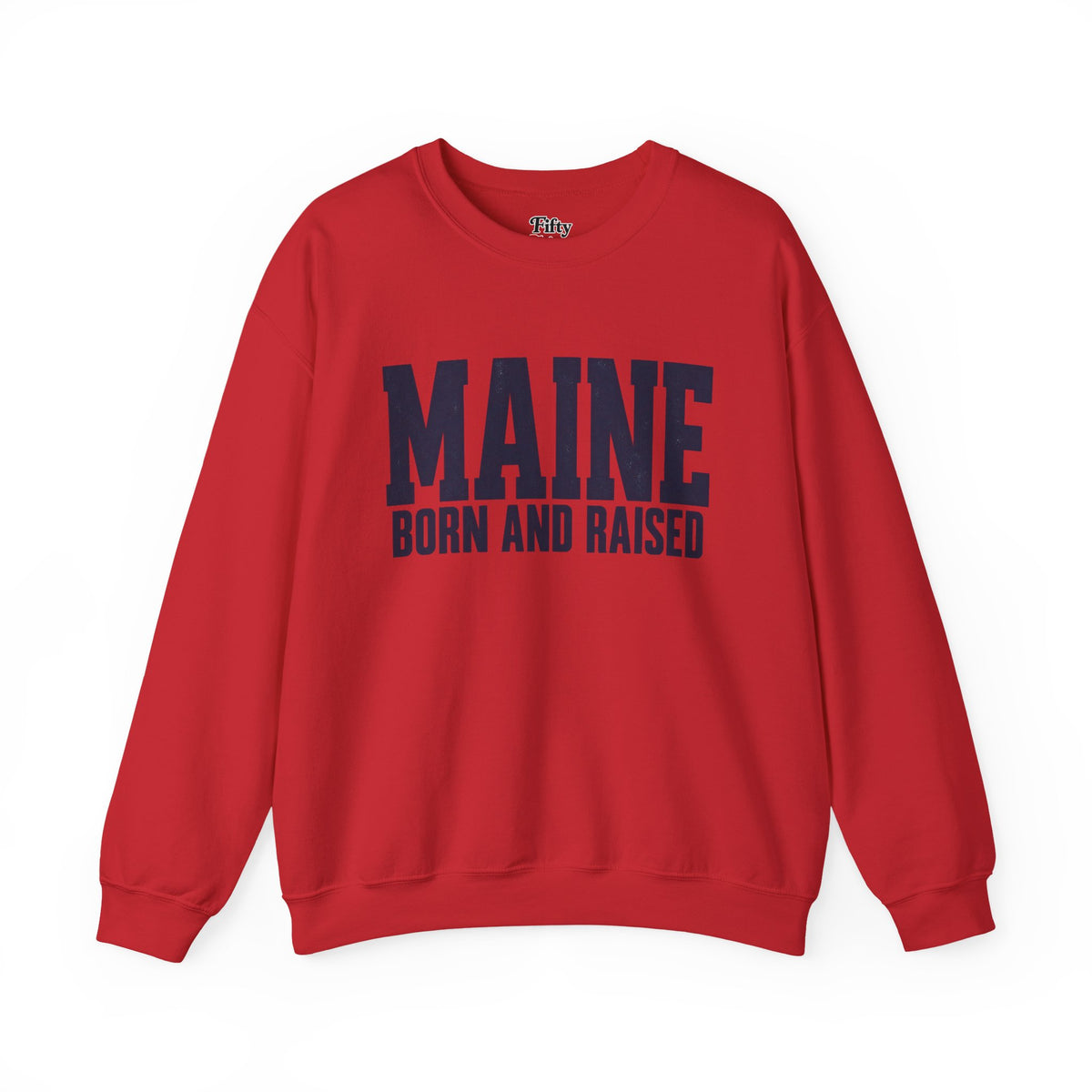 Maine Born and Raised Modern New England Unisex Sweatshirt Graphic