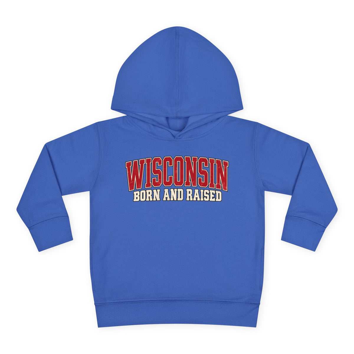 Wisconsin Born and Raised Classic Collegiate Unisex Toddler Pullover Fleece Hoodie