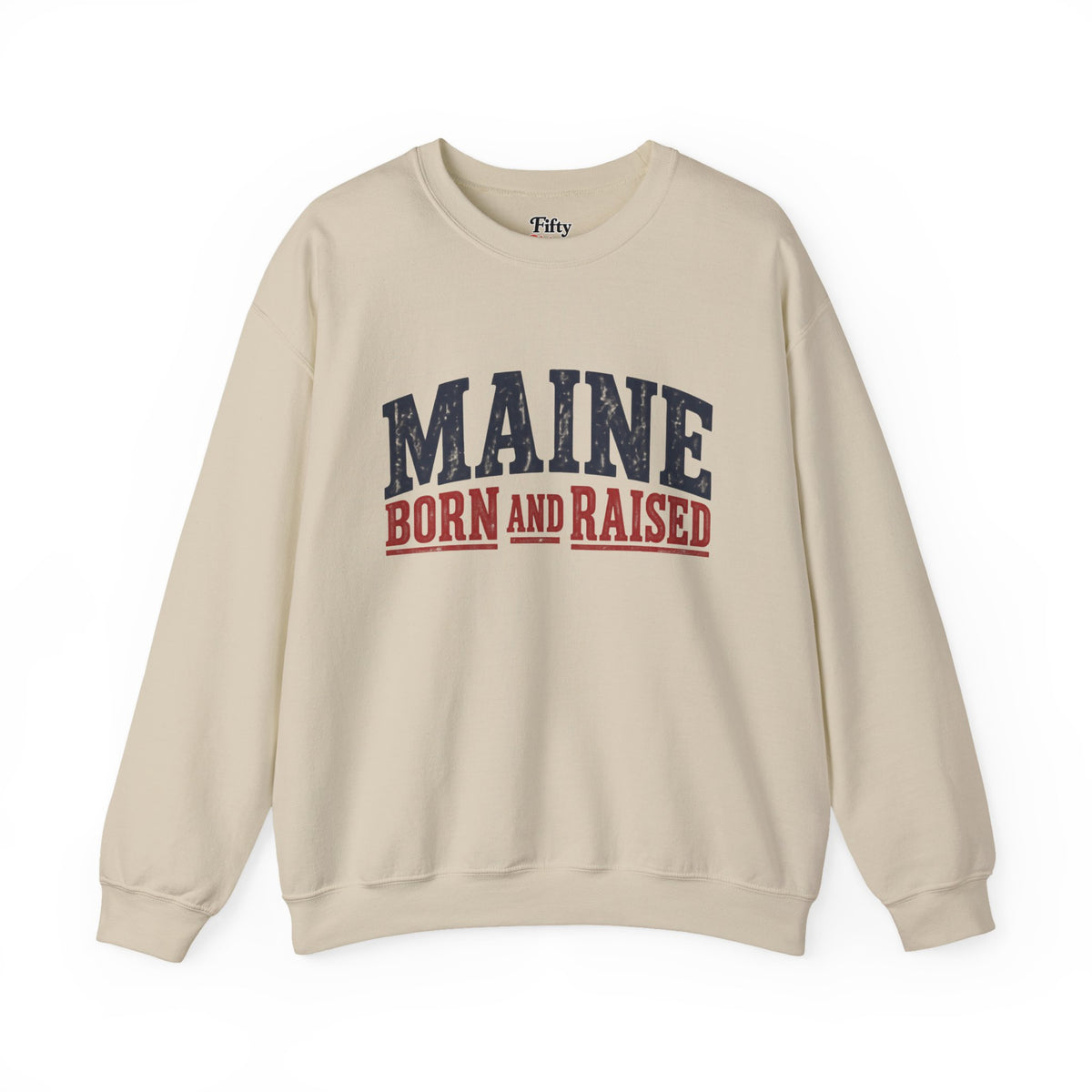 Maine Born and Raised Rugged Outdoor Heritage Unisex Sweatshirt Graphic
