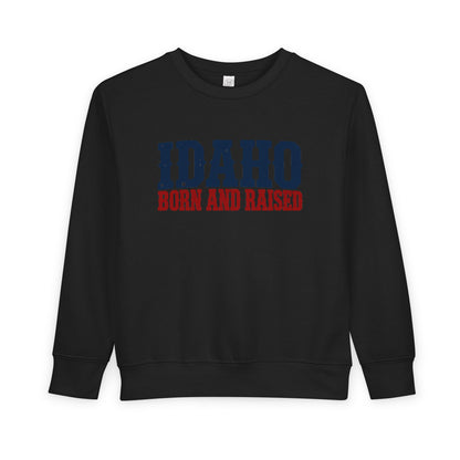 Idaho Born and Raised Rugged Western Unisex Toddler Sweatshirt