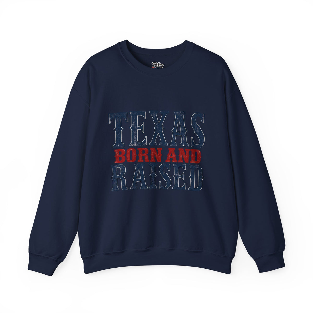 Texas Born and Raised Classic Heritage Unisex Sweatshirt Graphic