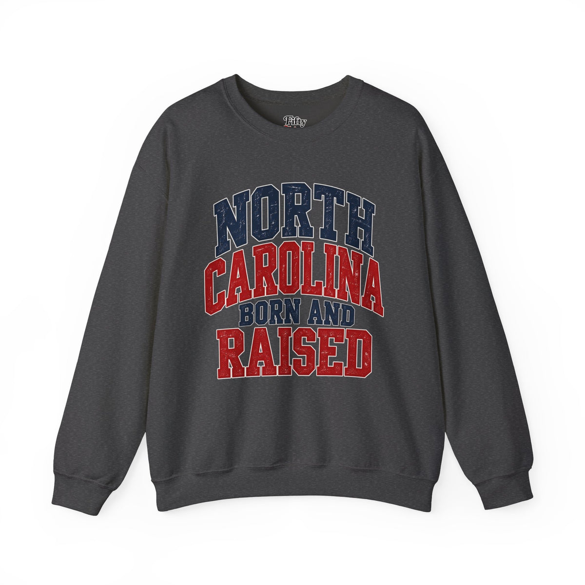 North Carolina Born And Raised Unisex Crewneck Sweatshirt State Name Graphic