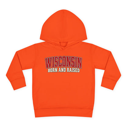 Wisconsin Born and Raised Classic Collegiate Unisex Toddler Pullover Fleece Hoodie
