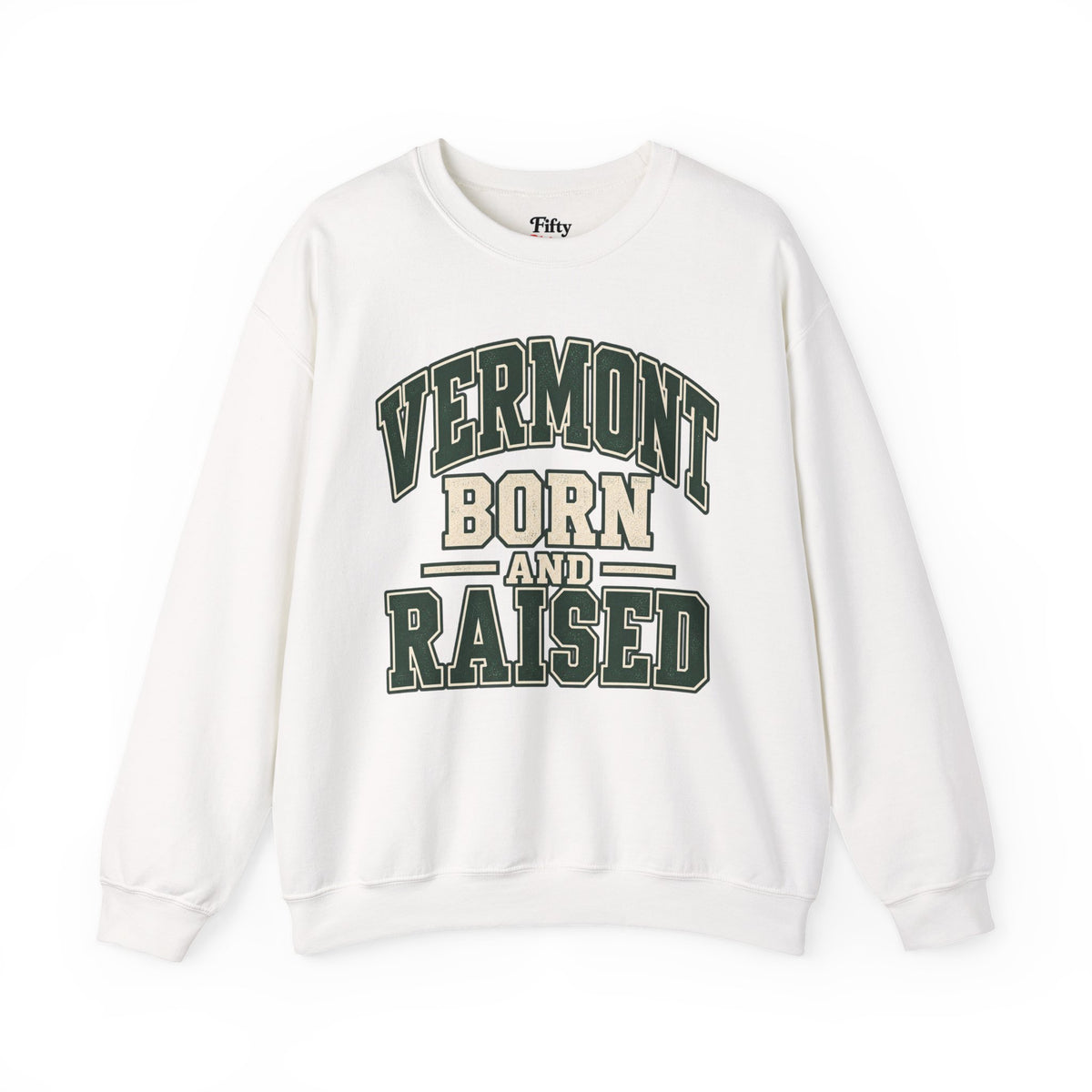 Vermont Born And Raised Unisex Crewneck Sweatshirt State Name Graphic