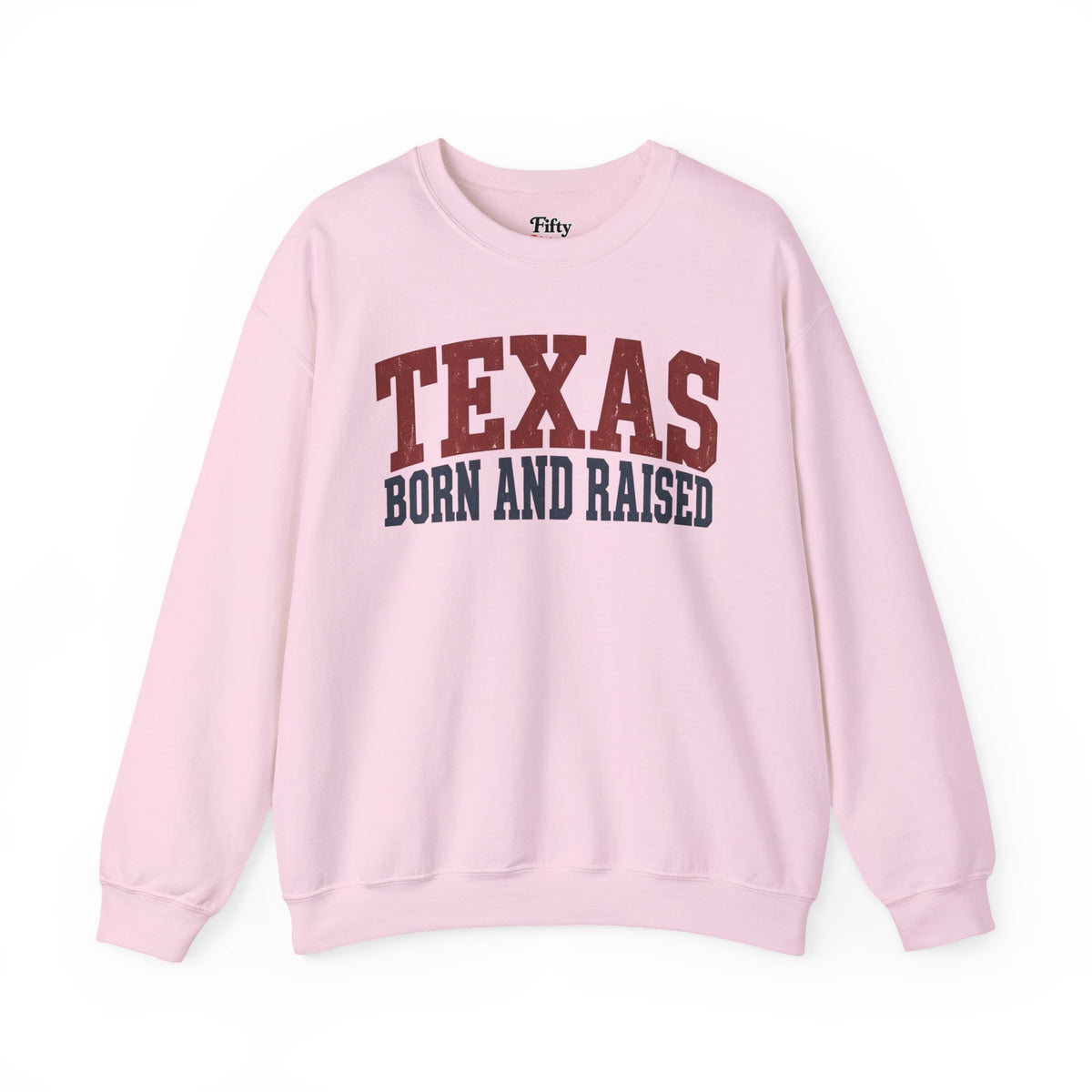 Texas Born And Raised Unisex Crewneck Sweatshirt State Name Graphic