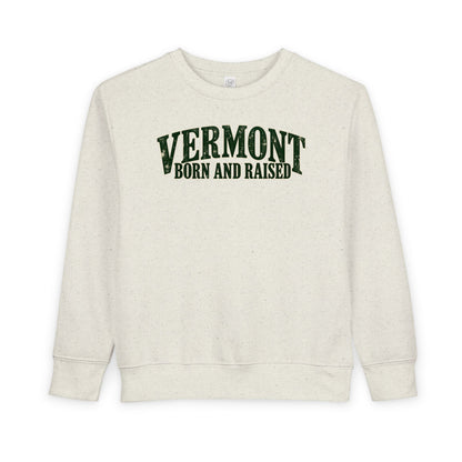 Vermont Born and Raised New England Heritage Unisex Toddler Sweatshirt