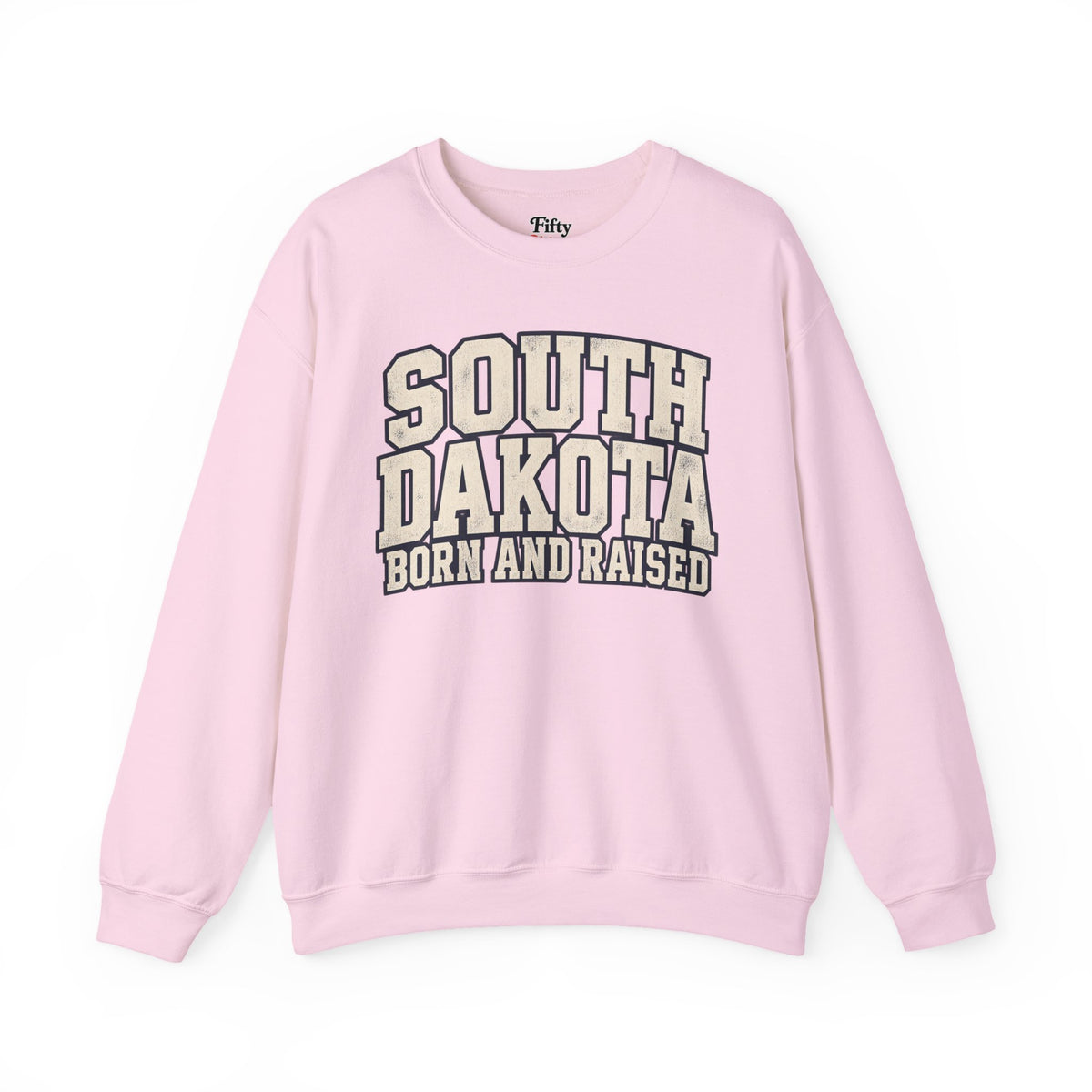 South Dakota Born And Raised Unisex Crewneck Sweatshirt State Name Graphic