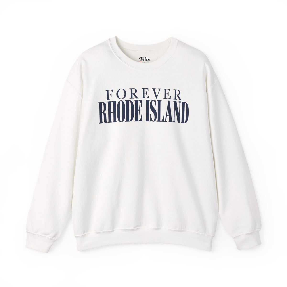 Forever Rhode Island Unisex Crewneck Sweatshirt State Name Graphic