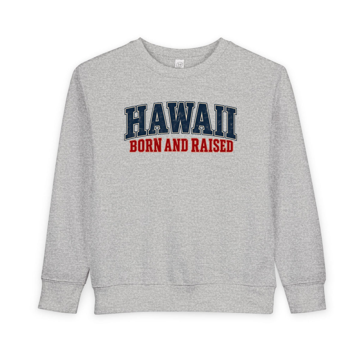Hawaii Born and Raised Classic Heritage Unisex Toddler Sweatshirt