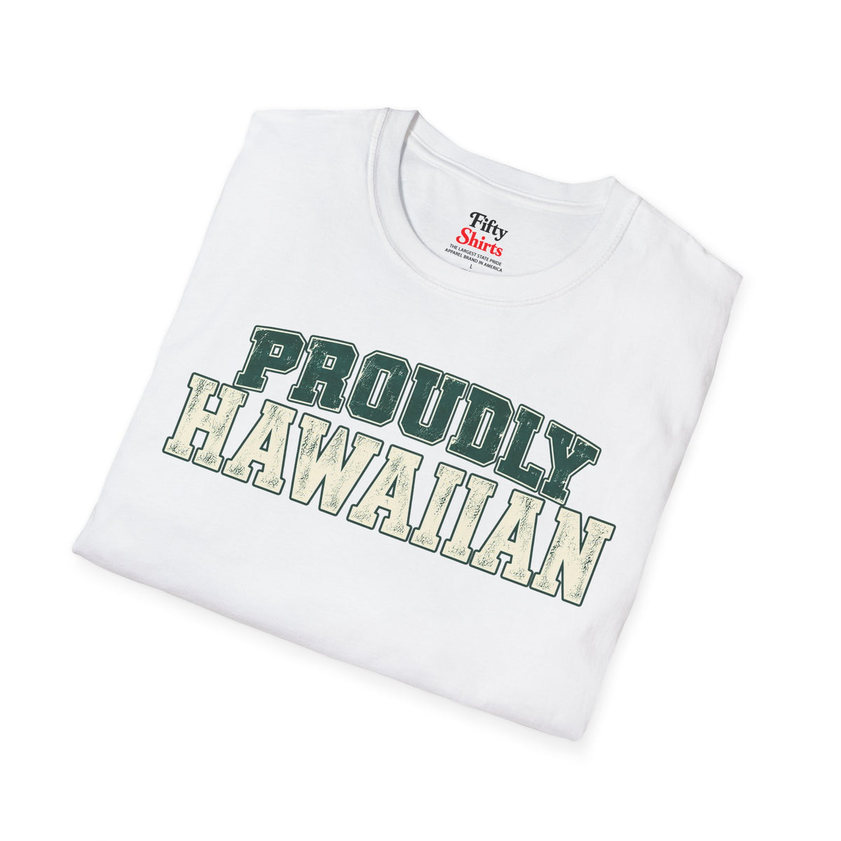 Proudly Hawaiian Hawaii Unisex Softstyle T Shirt State Name Graphic Tee