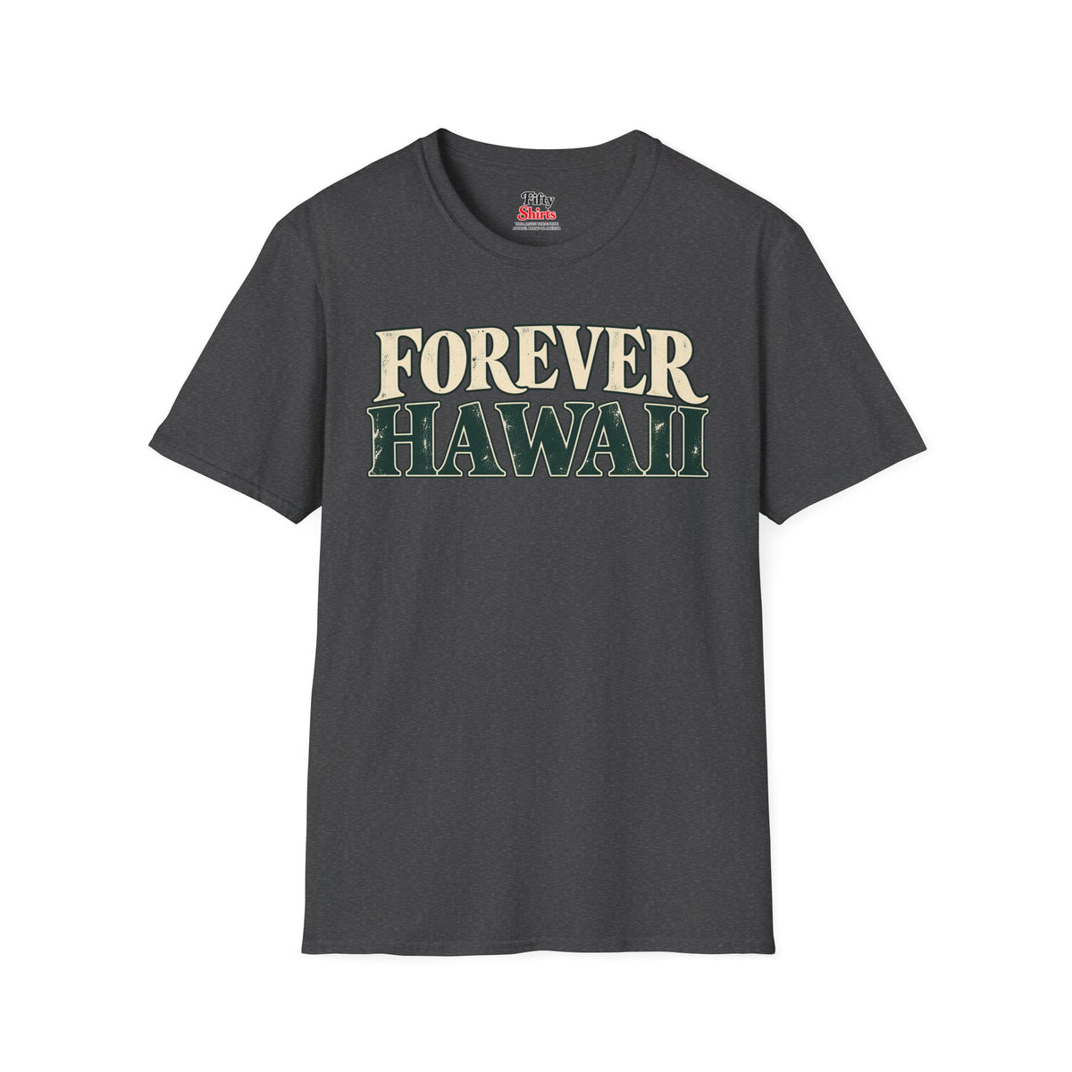 Forever Hawaii Unisex Softstyle T Shirt State Name Graphic Tee