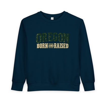 Oregon Born and Raised Rustic Pacific Northwest Unisex Toddler Sweatshirt