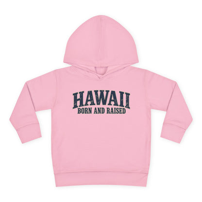 Hawaii Born and Raised Local Pride Unisex Toddler Pullover Fleece Hoodie