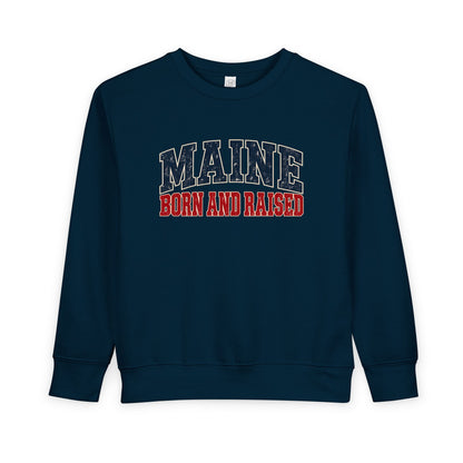 Maine Born and Raised New England Americana Unisex Toddler Sweatshirt