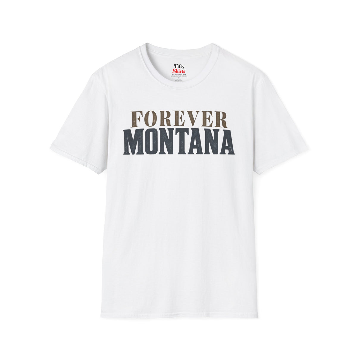 Forever Montana Unisex Softstyle T Shirt State Name Graphic Tee