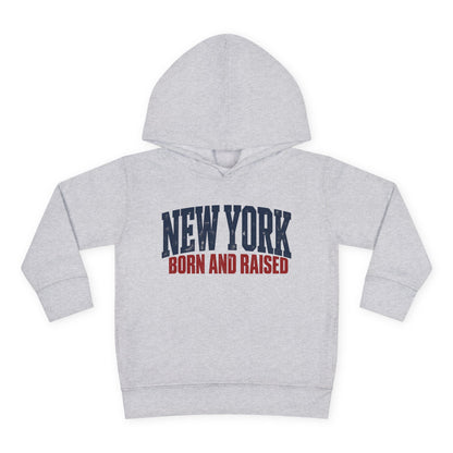 New York Born and Raised Premium Northeast Streetwear Unisex Toddler Pullover Fleece Hoodie Graphic