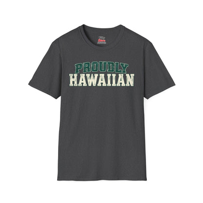 Proudly Hawaiian Hawaii Unisex Softstyle T Shirt State Name Graphic Tee