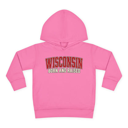 Wisconsin Born and Raised Classic Collegiate Unisex Toddler Pullover Fleece Hoodie