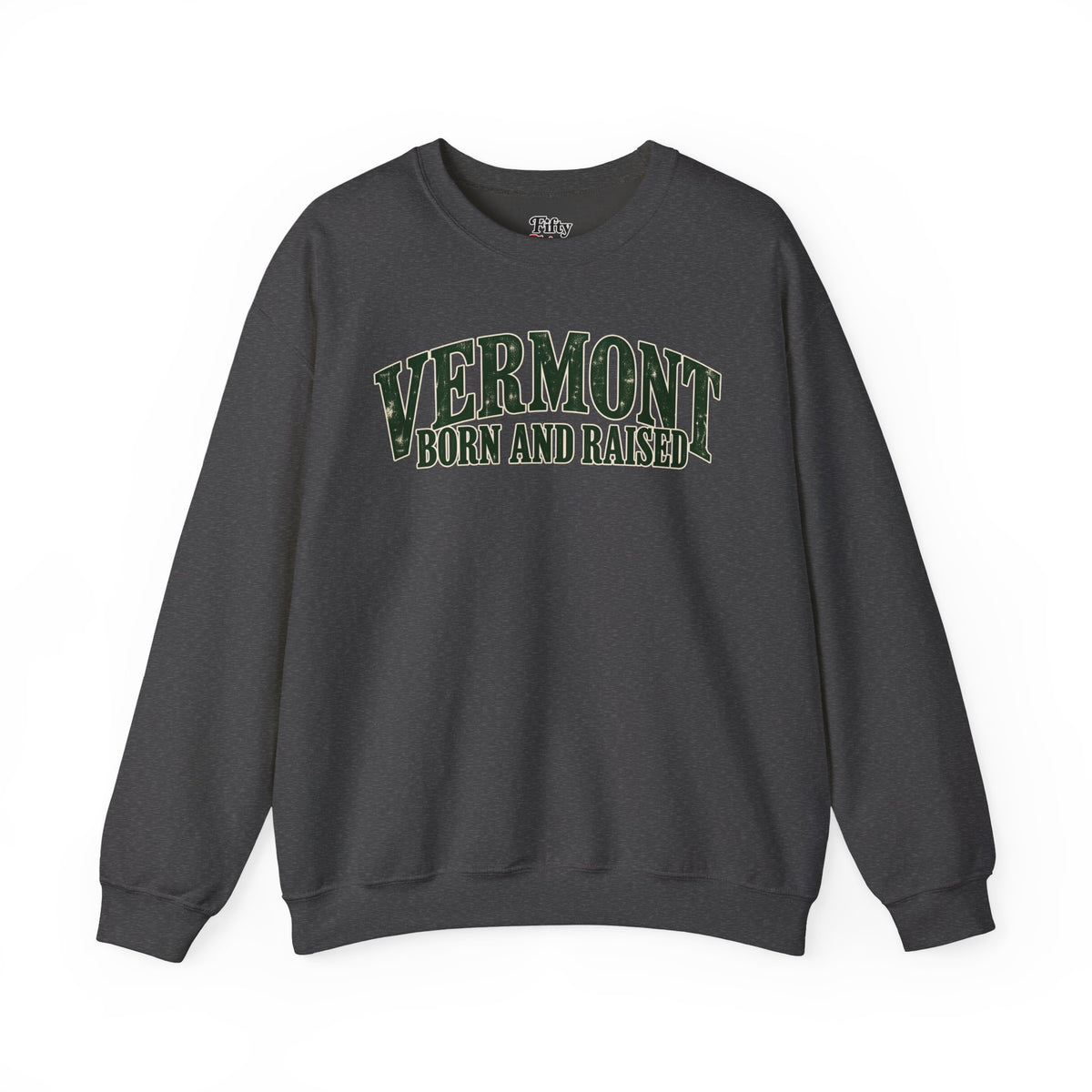 Vermont Born and Raised New England Heritage Unisex Sweatshirt Graphic