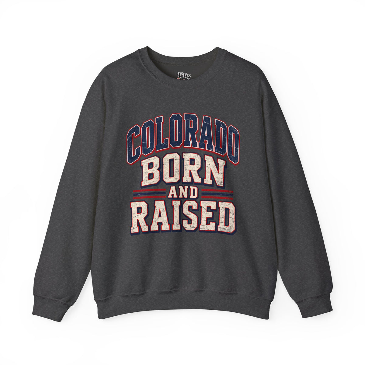 Colorado Born and Raised Unisex Crewneck Sweatshirt State Name Graphic