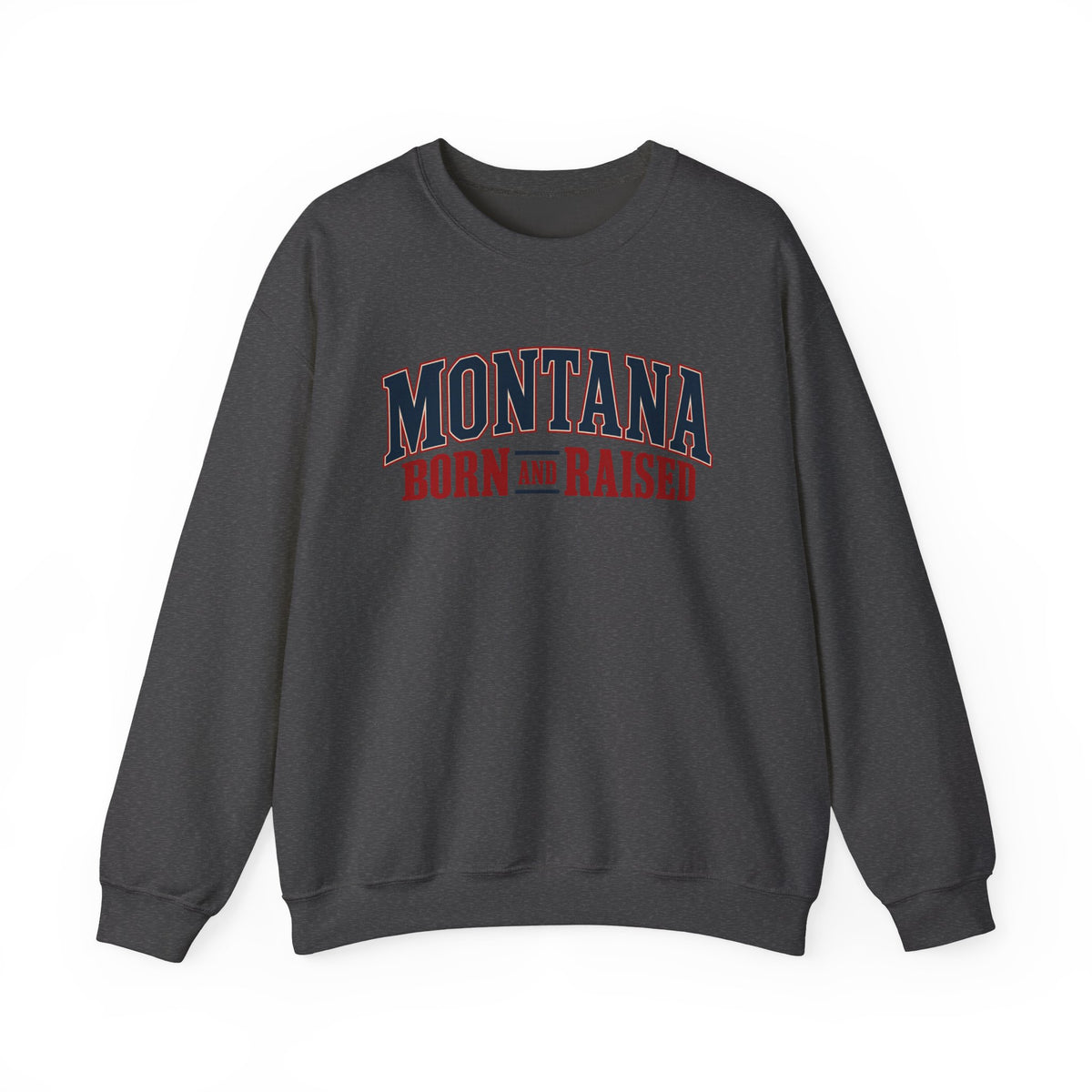 Montana Born and Raised Premium Vintage Fashion Unisex Sweatshirt Graphic