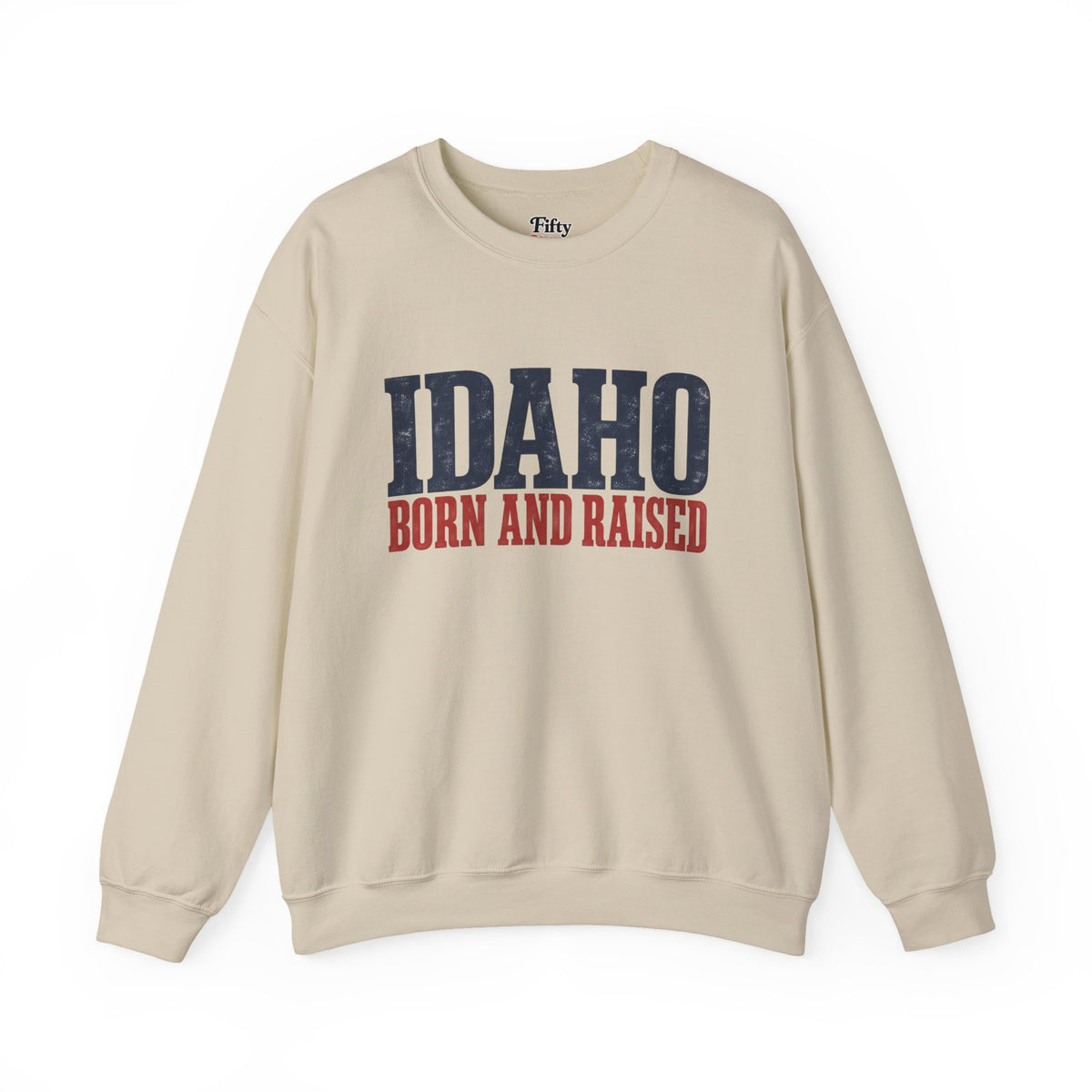 Idaho Born and Raised Classic Heritage Unisex Sweatshirt Graphic
