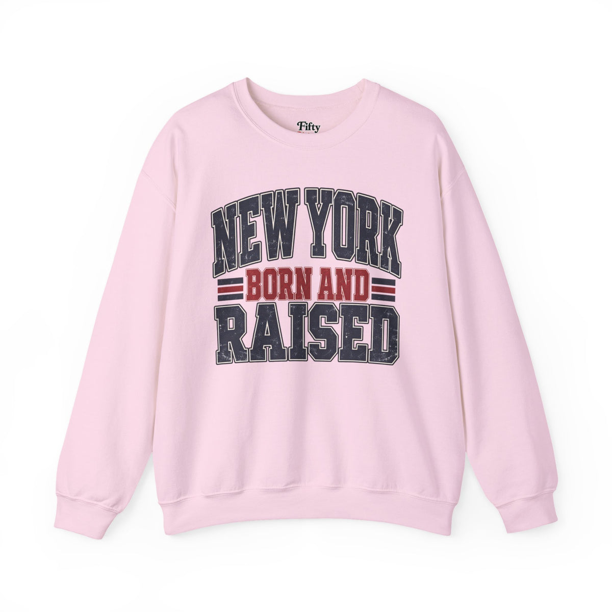 New York Born And Raised Unisex Crewneck Sweatshirt State Name Graphic