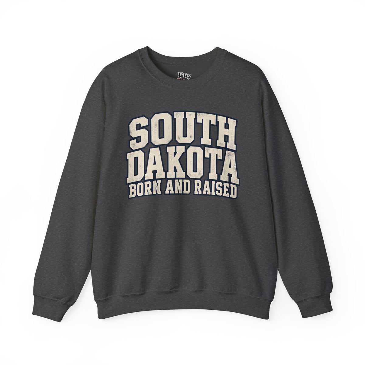 South Dakota Born And Raised Unisex Crewneck Sweatshirt State Name Graphic
