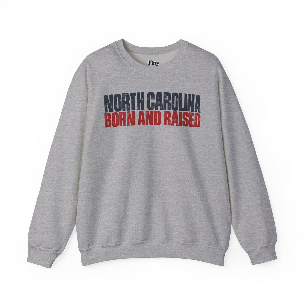 North Carolina Born and Raised Southern Streetwear Unisex Sweatshirt Graphic