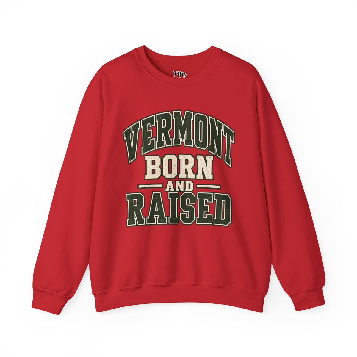 Vermont Born And Raised Unisex Crewneck Sweatshirt State Name Graphic