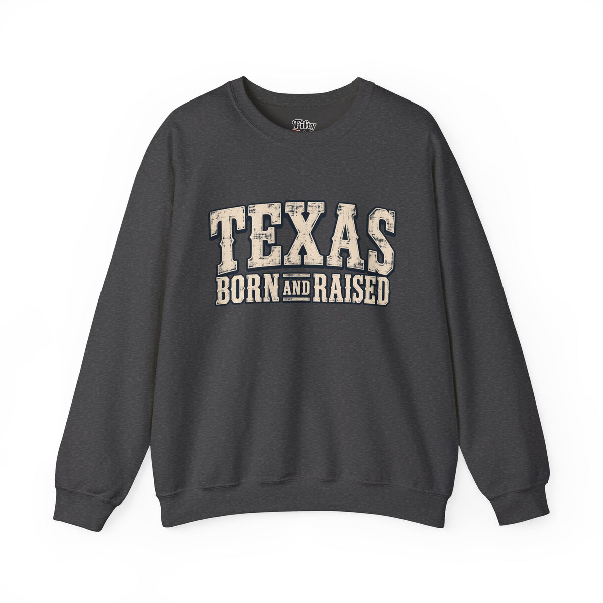 Texas Born and Raised Old-School Ranch Heritage Unisex  Sweatshirt Graphic