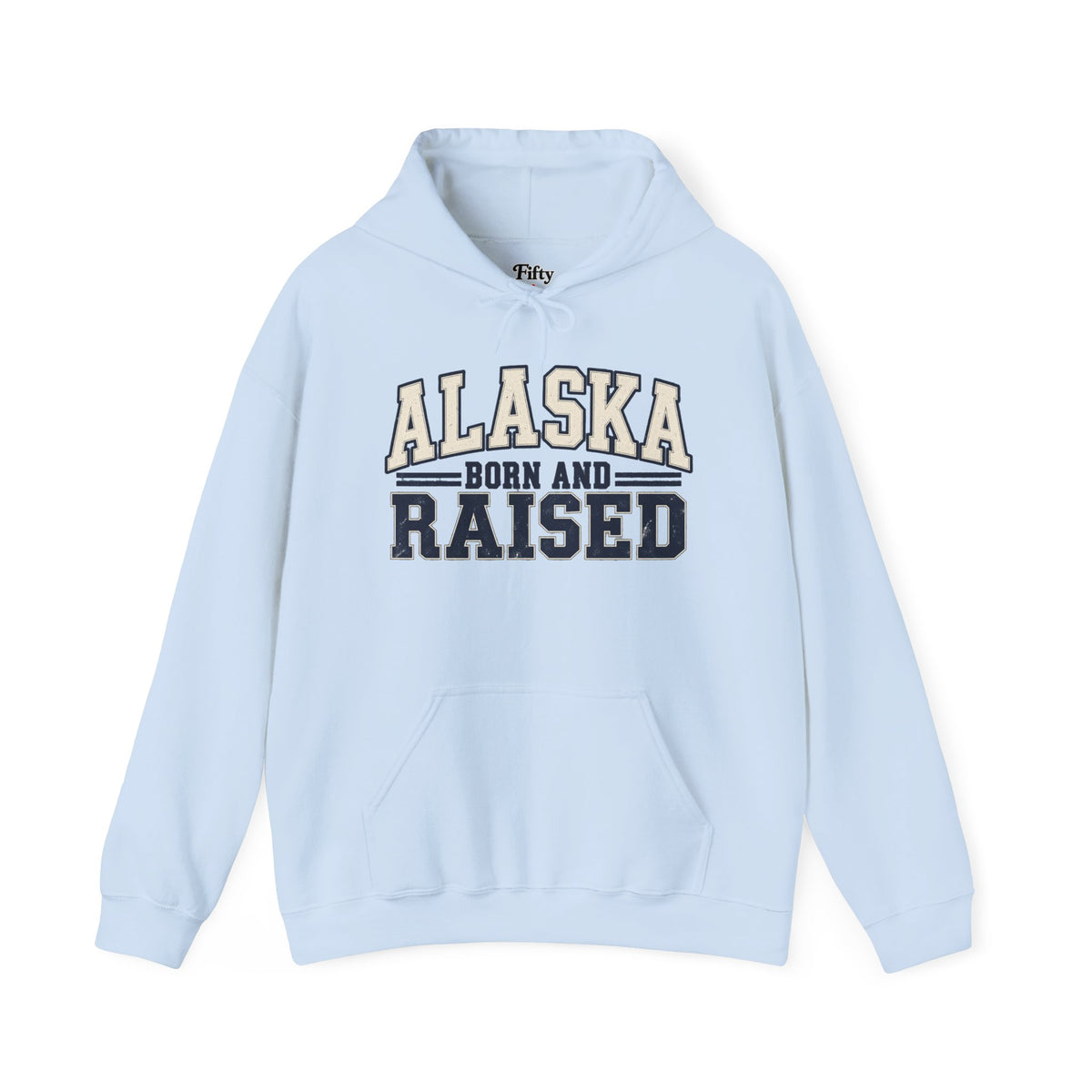 Alaska Born and Raised Unisex Hoodie State Name Graphic