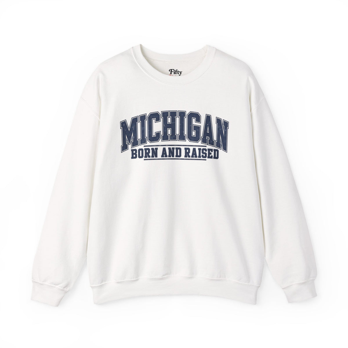 Michigan Born and Raised Vintage CollegiateUnisex Sweatshirt Graphic