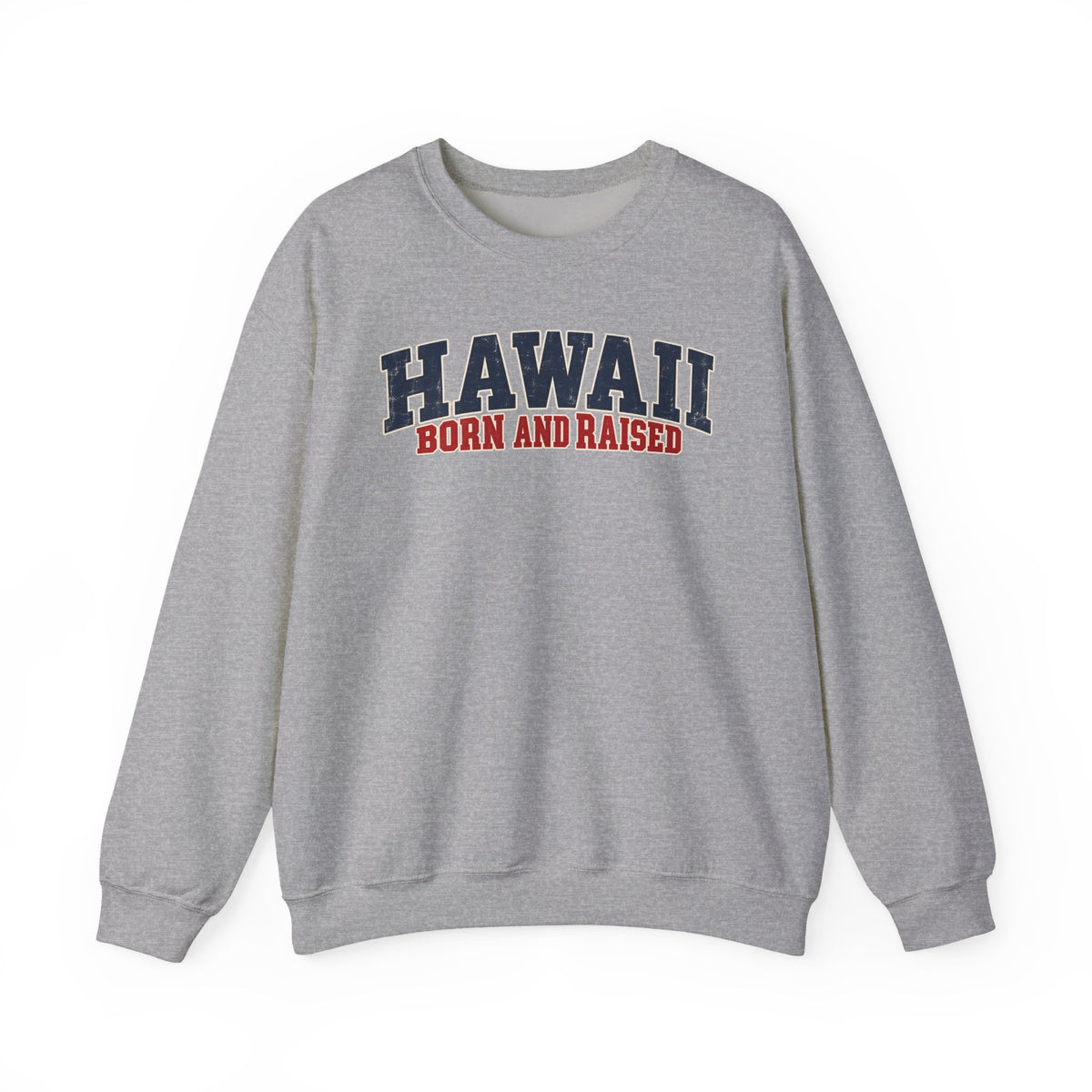 Hawaii Born and Raised Bold Western Americana Unisex Sweatshirt Graphic