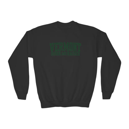 Vermont Born and Raised Rustic New England Unisex Youth Crewneck Sweatshirt