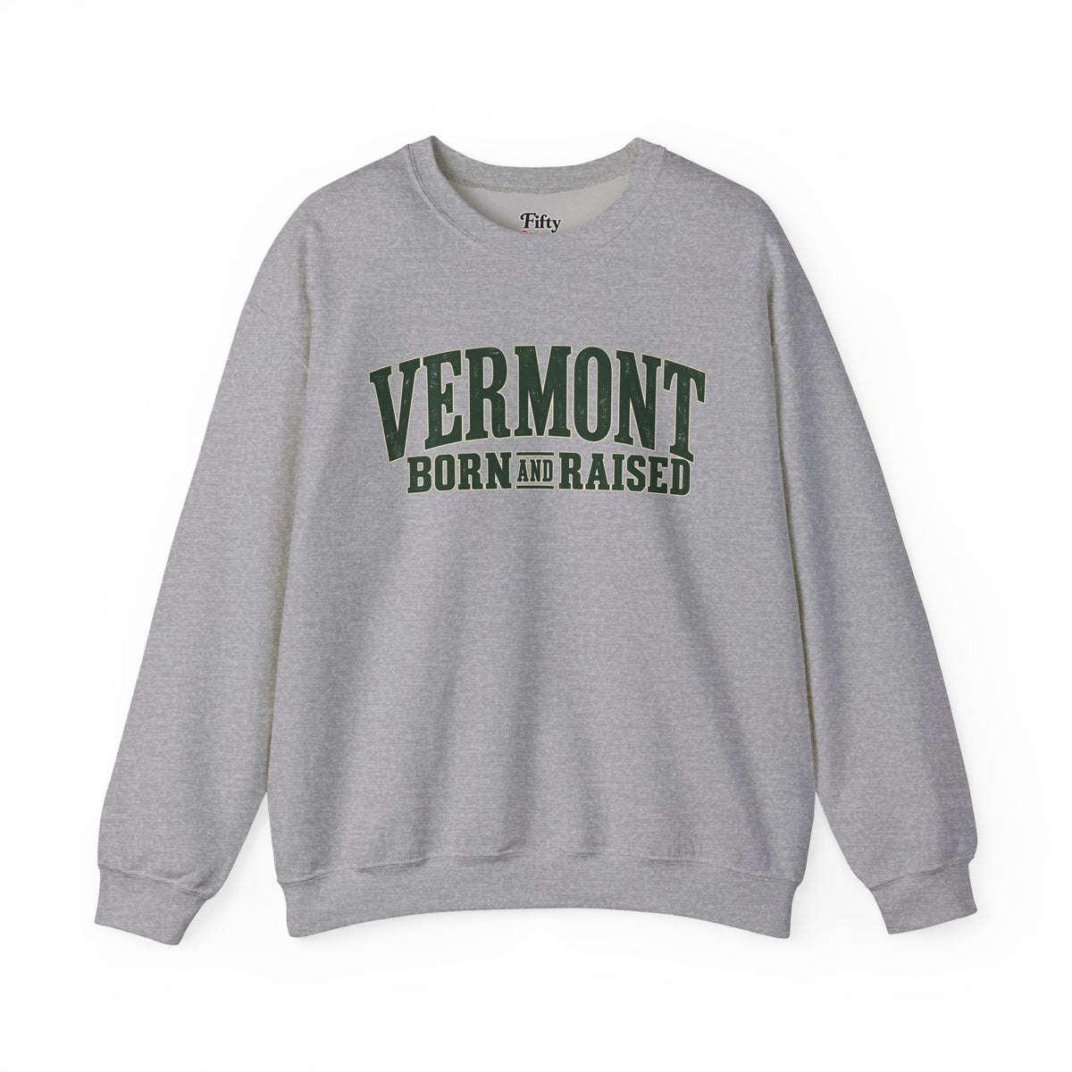Vermont Born and Raised Premium Vermont Heritage Unisex Sweatshirt Graphic