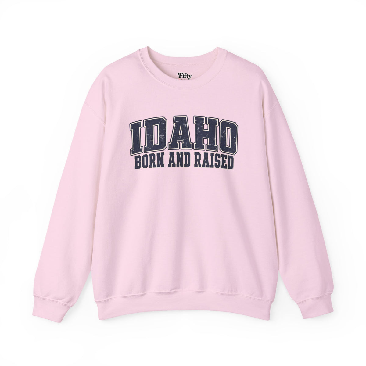 Idaho Born and Raised  Vintage Collegiate Unisex Sweatshirt Graphic