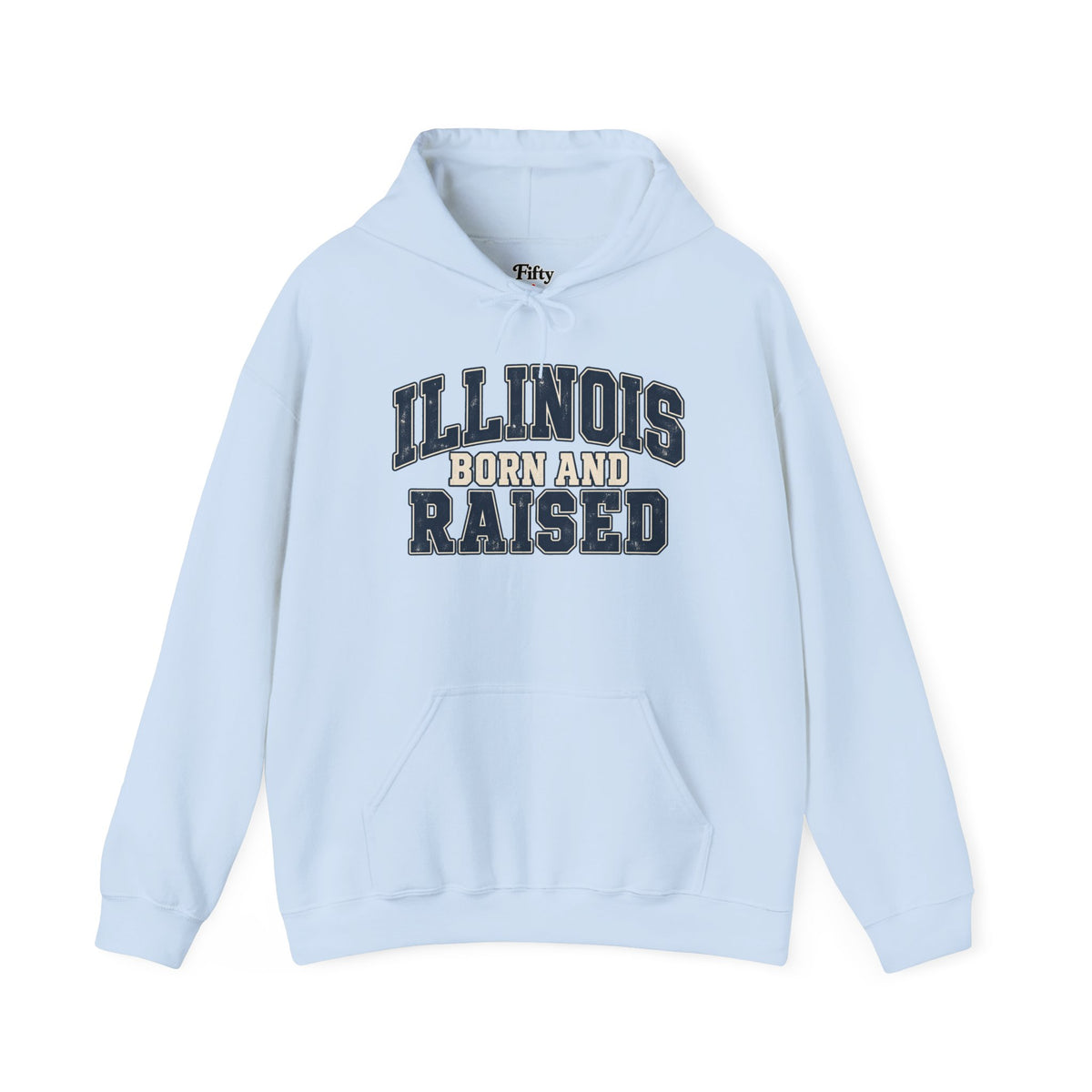 Illinois Born and Raised Unisex Hoodie State Name Graphic