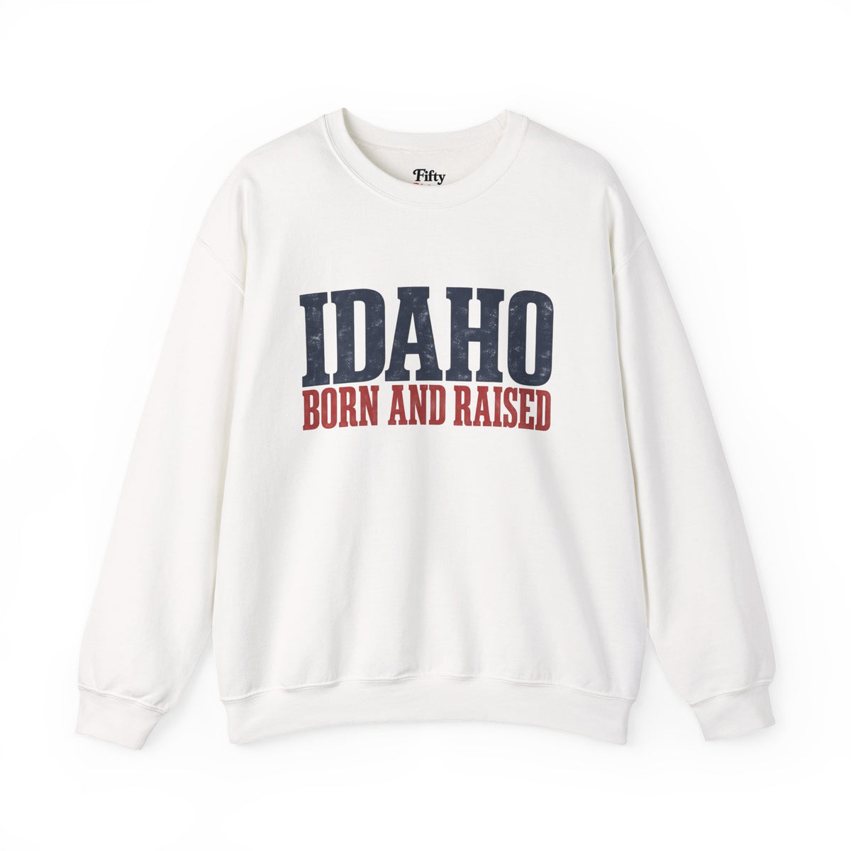 Idaho Born and Raised Classic Heritage Unisex Sweatshirt Graphic