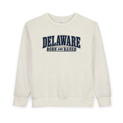 Delaware Born and Raised Luxury Vintage Unisex Toddler Sweatshirt