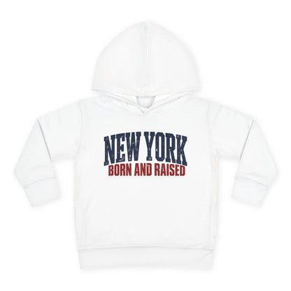 New York Born and Raised Premium Northeast Streetwear Unisex Toddler Pullover Fleece Hoodie Graphic