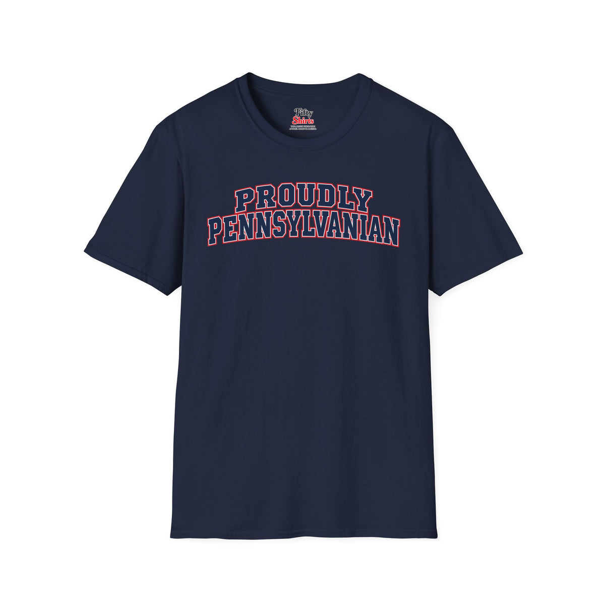 Proudly Pennsylvanian Pennsylvania Unisex Softstyle T Shirt State Name Graphic Tee