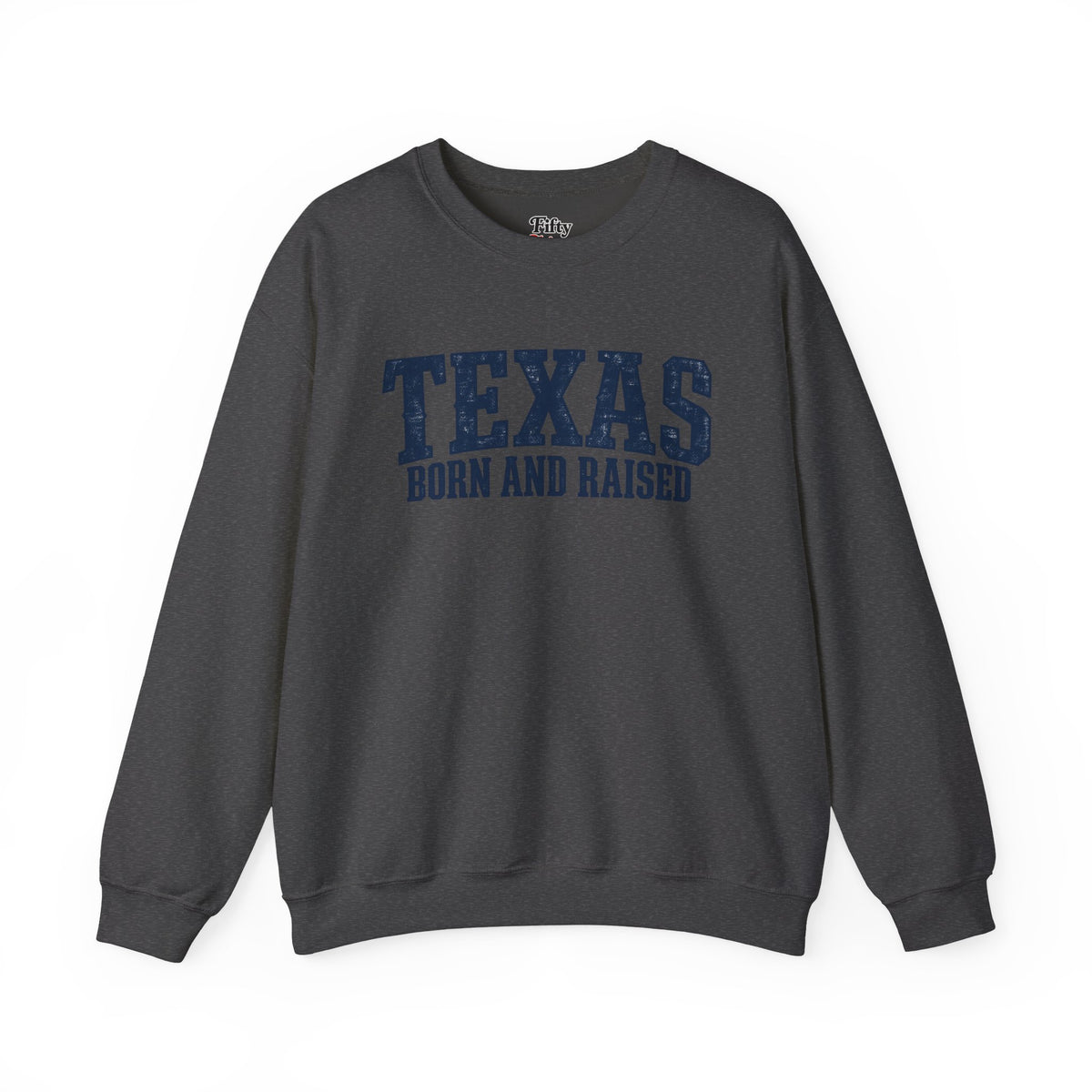 Texas Born and Raised Premium Streetwear Unisex  Sweatshirt Graphic