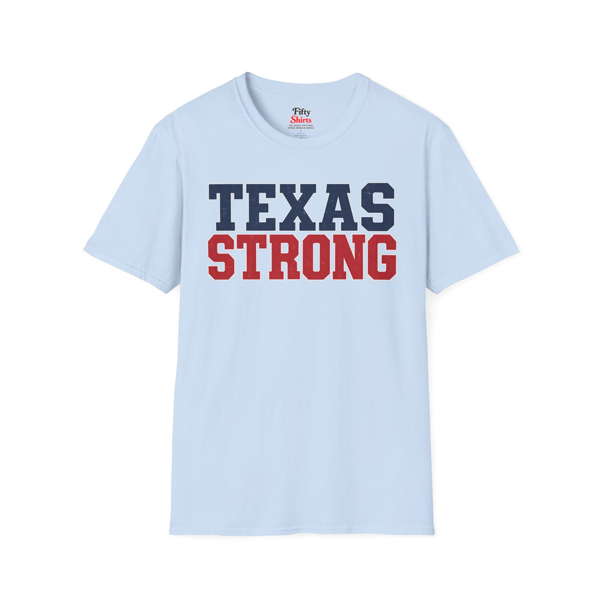 Texas Strong Unisex Softstyle T Shirt State Name Graphic Tee