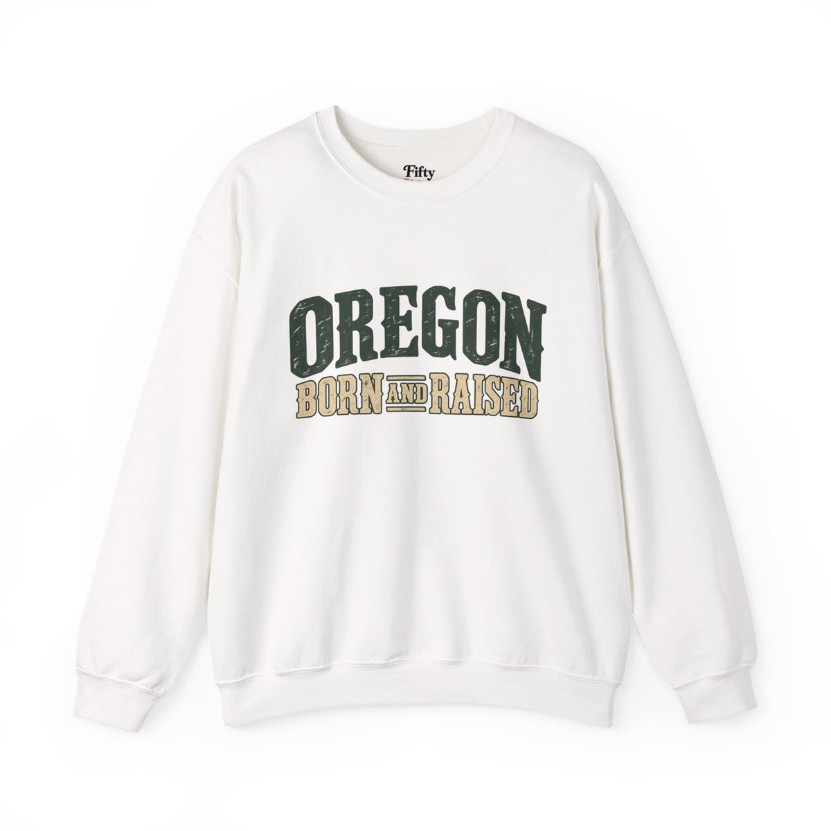 Oregon Born and Raised Rustic Pacific Northwest Unisex Sweatshirt Graphic