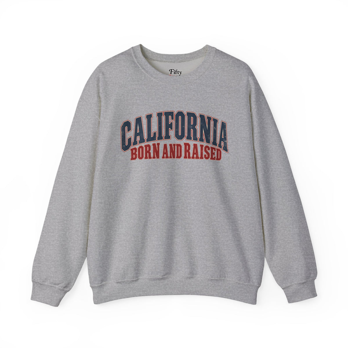 California Born and Raised Classic Heritage Unisex Sweatshirt Graphic