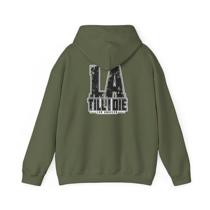 Los Angeles Till I Die Unisex Hoodie Graphic